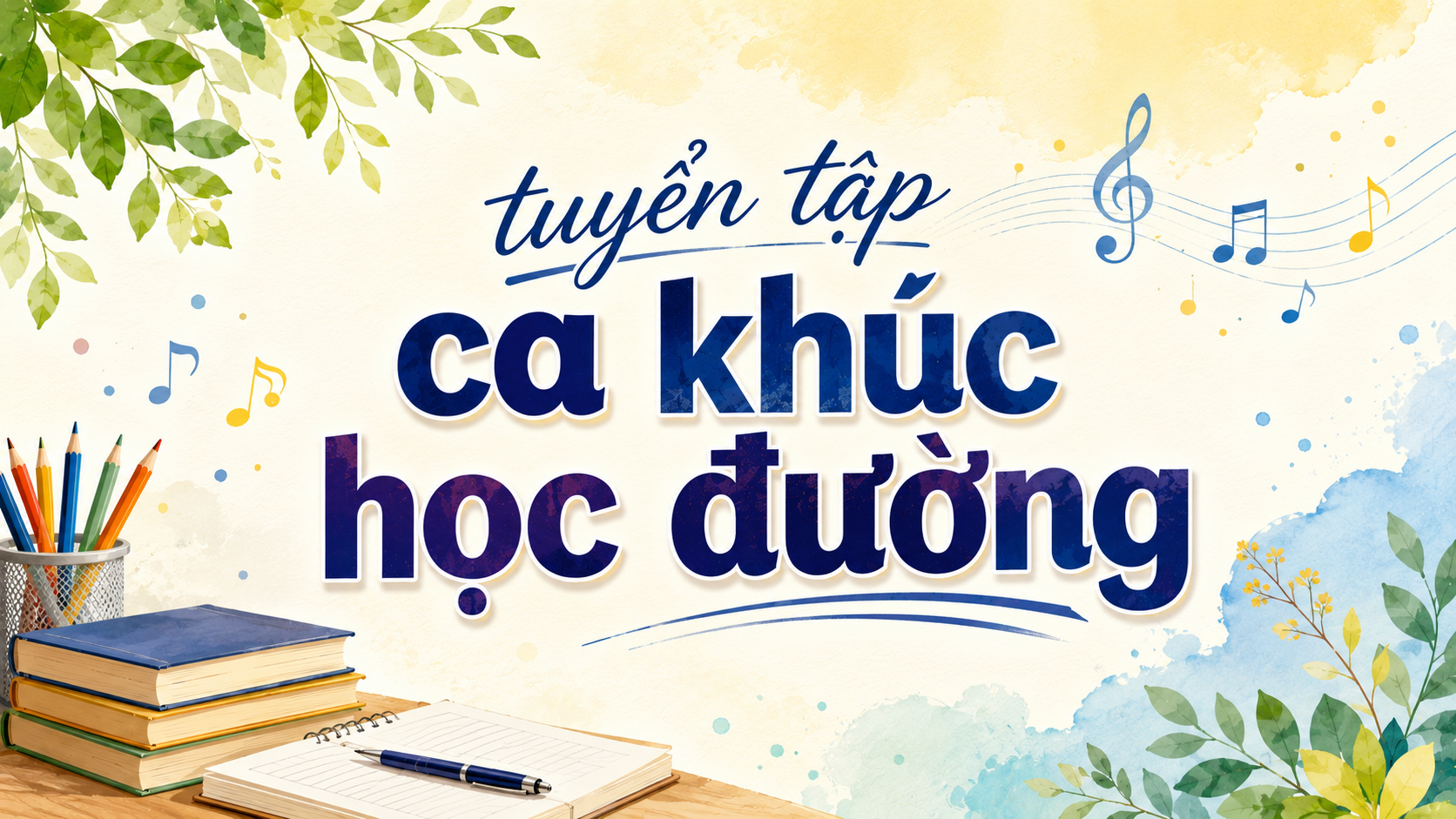 Tuyển tập ca khúc học đường